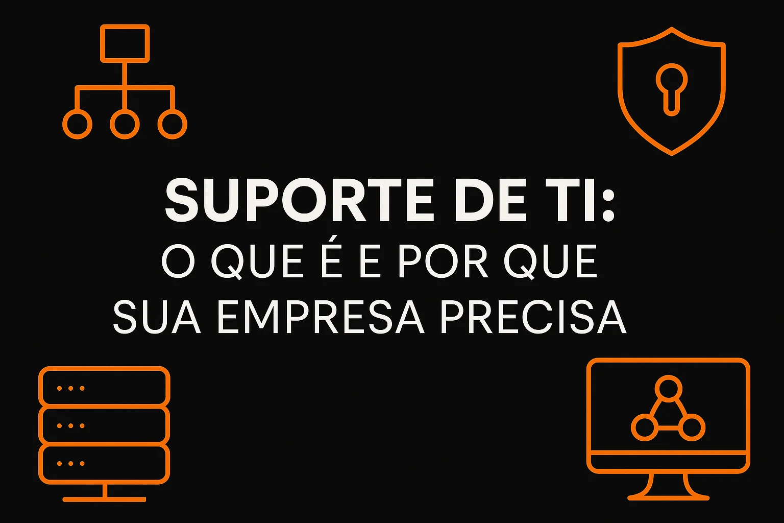 O que é Suporte de TI e por que toda empresa precisa dele? | iDigit