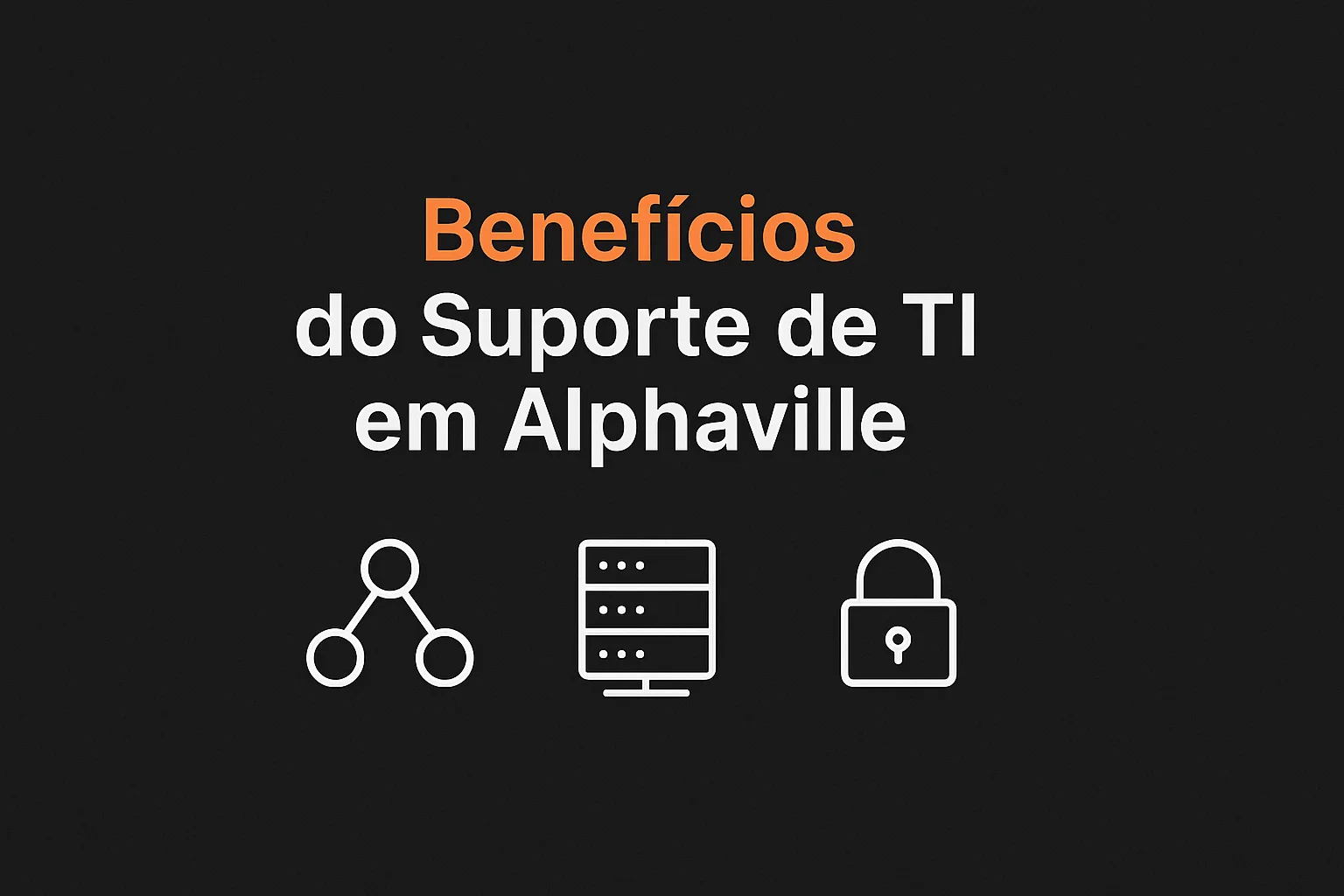 Benefícios do Suporte de TI em Alphaville para Empresas | iDigit