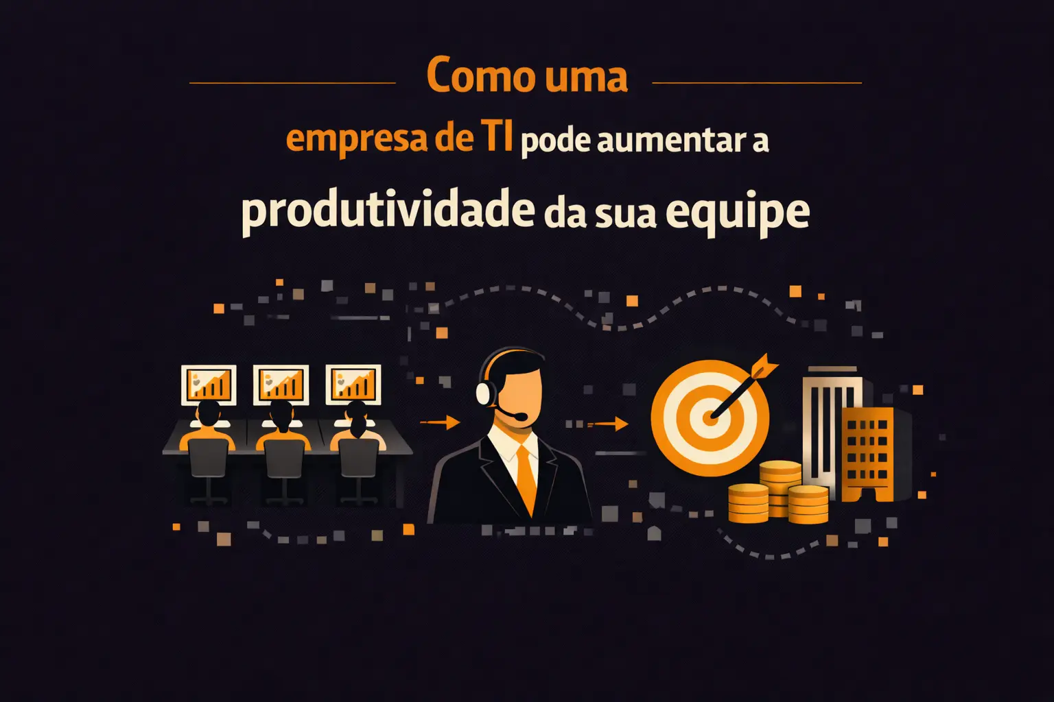 Como uma empresa de TI pode aumentar a produtividade da sua equipe
