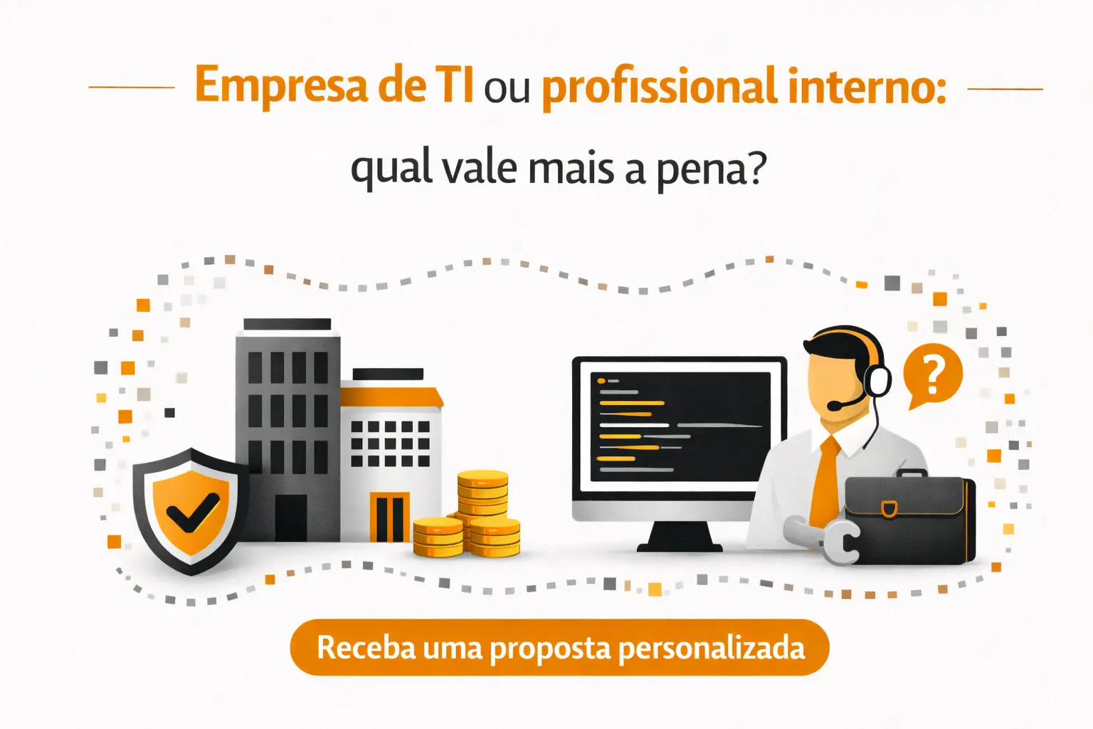 Empresa de TI ou profissional interno: qual vale mais a pena?