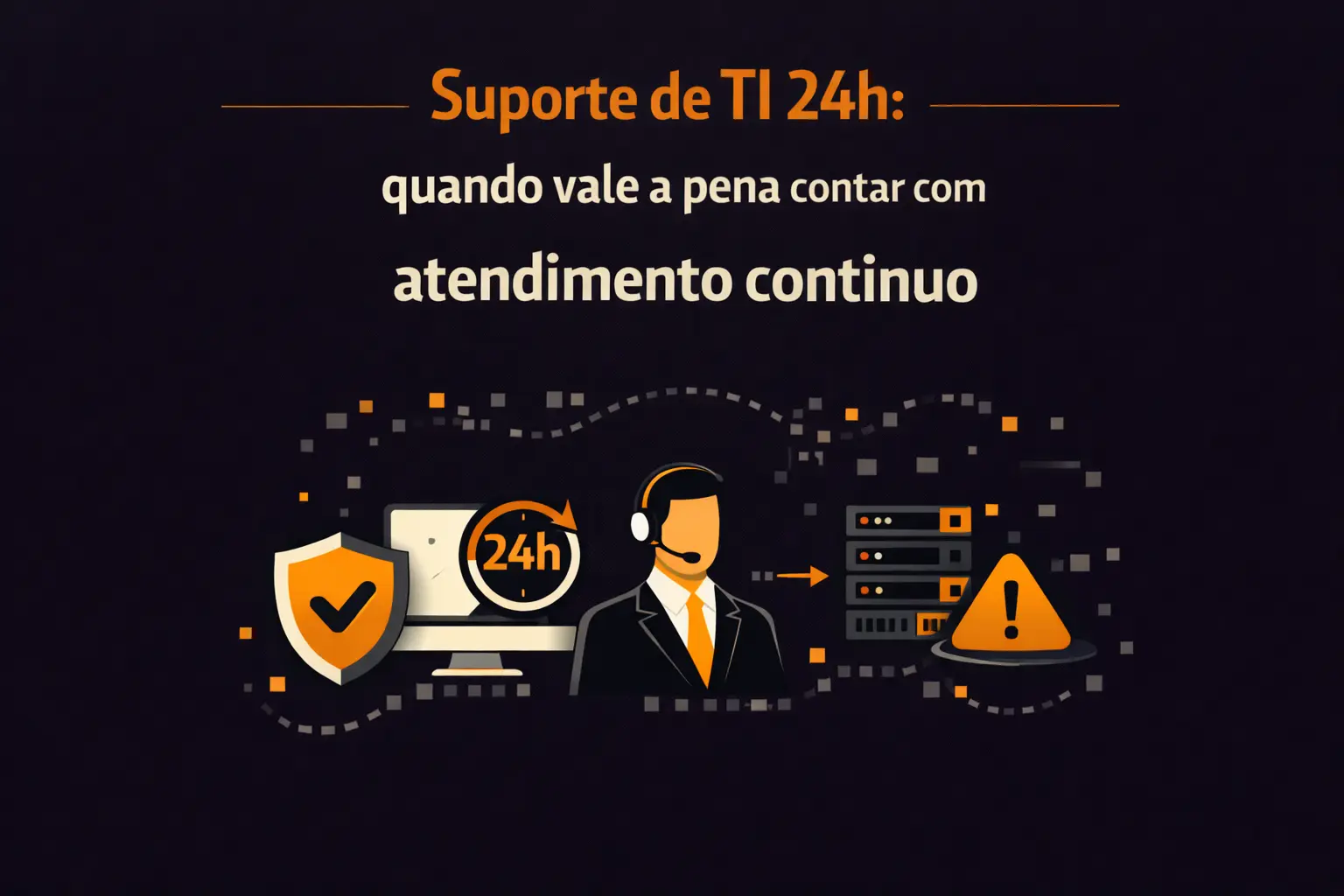 Suporte de TI 24h: quando vale a pena contar com atendimento contínuo