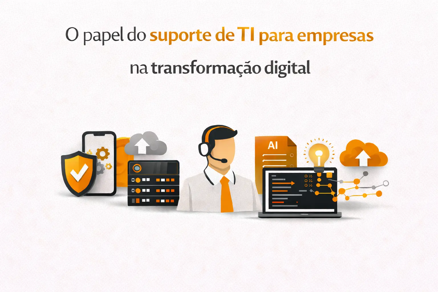 O papel do suporte de TI para empresas na transformação digital