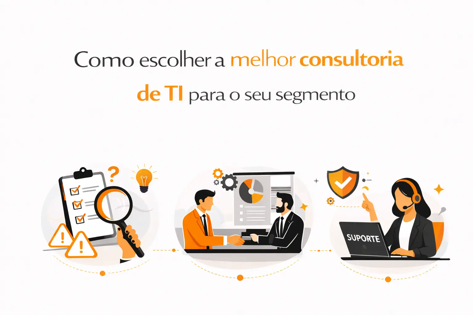 Como escolher a melhor consultoria de TI para o seu segmento